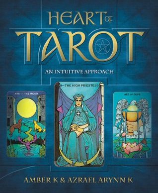 Heart of Tarot: An Intuitive Approach (Paperback)