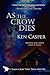 As the Crow Dies: A"Jason Crow" West Texas Mystery