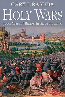 Holy Wars: 3000 Years of Battles in the Holy Land (Hardcover)