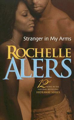 Stranger In My Arms (Hideaway Legacy, #11)