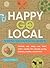 Happy-Go-Local: The Smart Mom's Guide to Living the Good (and sustainable) Life!