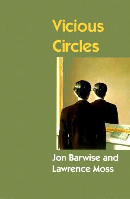 Vicious Circles: On the Mathematics of Non-Wellfounded Phenomena (Paperback)