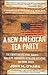 A New American Tea Party: T...