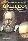 Galileo: Astronomer and Physicist, Revised Edition (Great Minds of Science)
