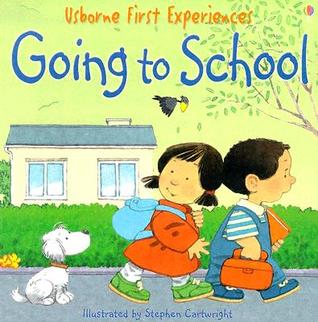 Going to School (Usborne First Experiences)