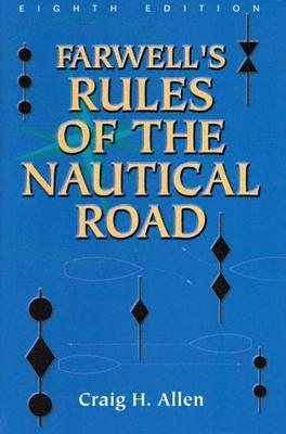 Farwell's Rules of the Nautical Road, Eight Editio (Hardcover)