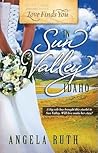 Love Finds You in Sun Valley, Idaho by Angela Ruth Strong
