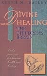 Divine Healing: T...