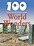 100 Things You Should Know about World Wonders