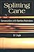 Splitting Cane by Ed Engle
