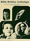 Billie Holiday Anthology: "Lady Day" Had a Right to Sing the Blues Billie Holiday Anthology: "Lady Day" Had a Right to Sing the Blues