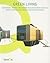 Green Living: Sustainable Houses / Des Maisons Ecologiquement Durables Umweltvertragliche Hauser / Duurzame Woningen (English, French, German and Dutch Edition)