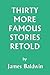 Thirty More Famous Stories ...