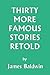 Thirty More Famous Stories Retold