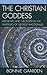The Christian Goddess: Archetype and Theology in the Fantasies of George MacDonald