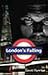 London's Falling by David Byerlee