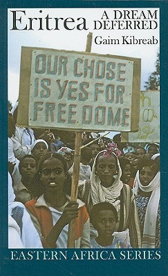 Eritrea: A Dream Deferred (Eastern Africa Series, 5)