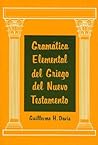 Gramatica Elemental del Griego del Nuevo Testamento (Spanish Edition)