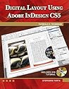 Digital Layout Using Adobe InDesign CS6: Tutorials & Techniques