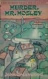 Murder, Mr. Mosley (Mr. Mosley, #1)