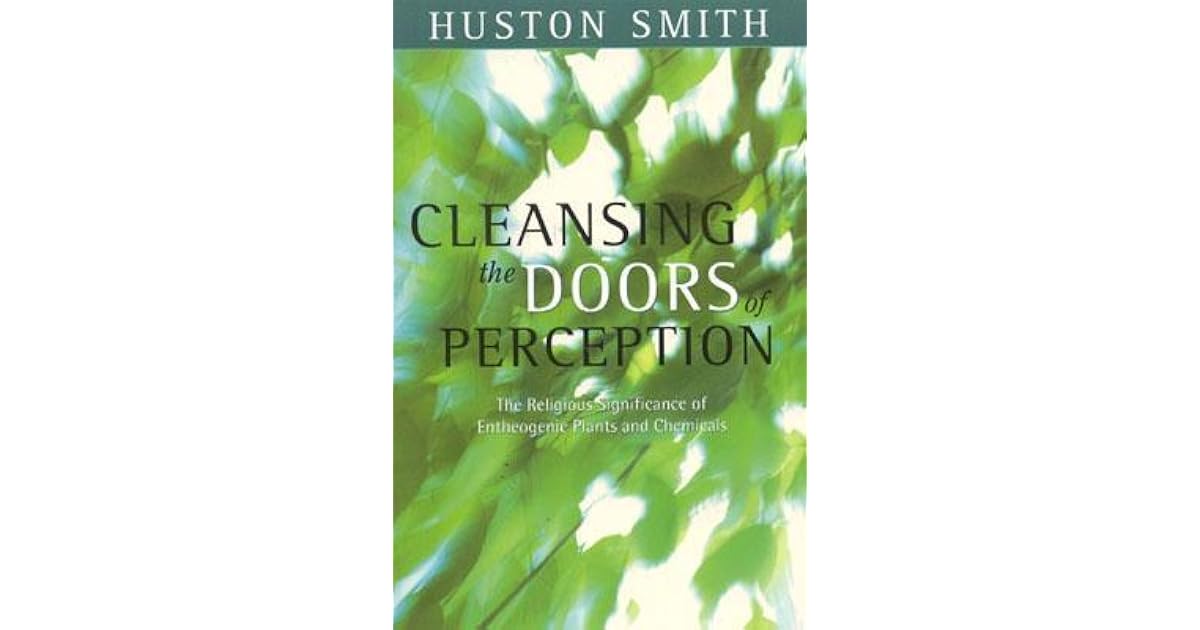 Cleansing the Doors of Perception: The Religious Significance of