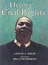 Heroes for Civil Rights by David A. Adler Heroes for Civil Rights by David A. Adler