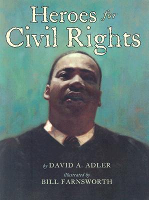 Heroes for Civil Rights (Hardcover)