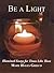Be A Light - Illumined Essays for Times Like These