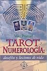 Tarot y numerologia. Desafio y lecciones de la vida (Spanish Edition)