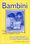 Bambini: The Italian Approach to Infant/Toddler Care (Early Childhood Education Series)