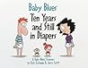 Baby Blues: Ten Years and Still in Diapers: A Baby Blues Treasury (Volume 11)