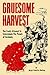 Gruesome Harvest by Ralph Franklin Keeling