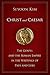 Christ and Caesar: The Gospel and the Roman Empire in the Writings of Paul and Luk