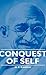 Conquest of Self by Mahatma Gandhi