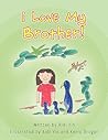 I Love My Brother! by Aidi Yin