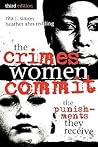 The Crimes Women Commit: The Punishments They Receive (Global Perspectives on Social Issues)