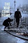 The War Come Home: Disabled Veterans in Britain and Germany, 1914-1939 The War Come Home: Disabled Veterans in Britain and Germany, 1914-1939