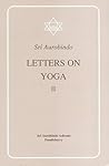 Letters on Yoga, ...