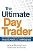 The Ultimate Day Trader: Ho...