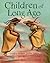 Children of Long Ago by Lessie Jones Little Children of Long Ago by Lessie Jones Little