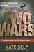 Two Wars: One Hero's Fight on Two Fronts--Abroad and Within