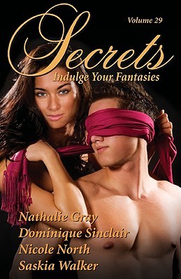 Secrets: Indulge Your Fantasies; Satisfy Your Desire for More (Paperback)