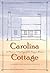 Carolina Cottage: A Personal History of the Piazza House
