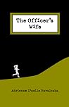 The Officer's Wife by Adrienne D'nelle Ruvalcaba
