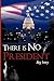 There Is No President