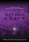 RitualCraft: Creating Rites for Transformation and Celebration