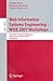 Web Information Systems Engineering – WISE 2007 Workshops by Mathias Weske