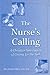 The Nurse's Calling: A Chri...