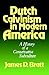 Dutch Calvinism in Modern America: A History of a Conservative Subculture