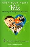 Open Your Heart with Pets: Mastering Life through Love of Animals